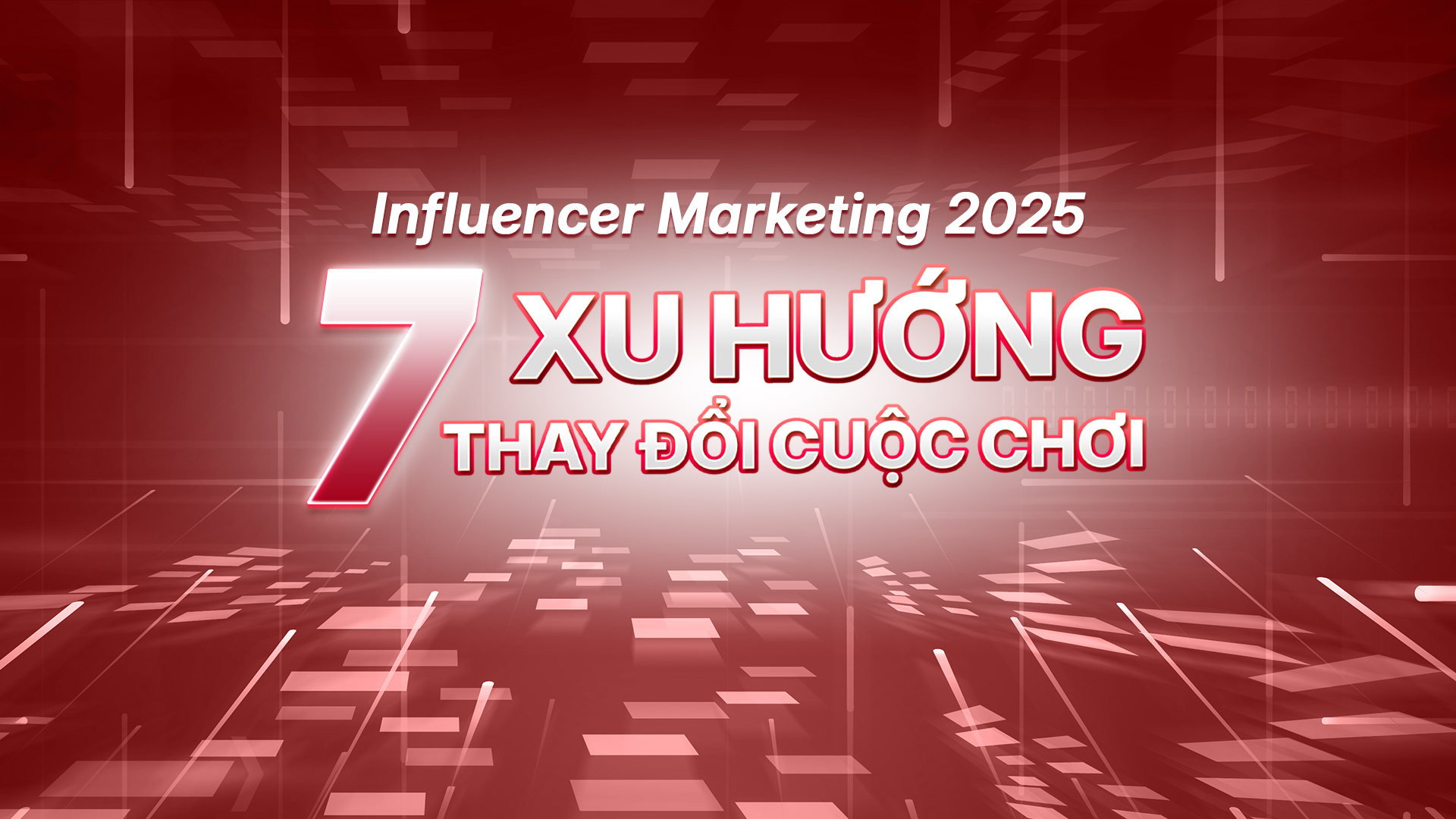 [1CREATORS INSIGHT SERIES]               7 XU HƯỚNG ĐỊNH HÌNH INFLUENCER MARKETING 2025