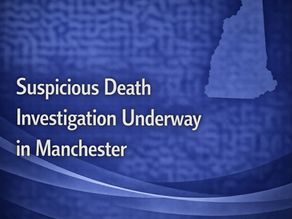Suspicious Death Investigation Underway in Manchester