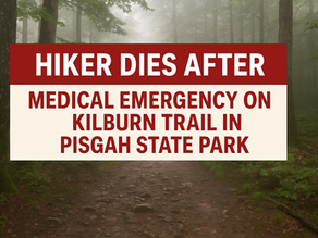 Hiker Dies After Medical Emergency on Kilburn Trail in Pisgah State Park