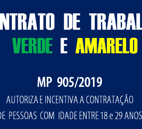 Medida Provisória nº 905/2019: governo institui o Contrato de Trabalho Verde e Amarelo