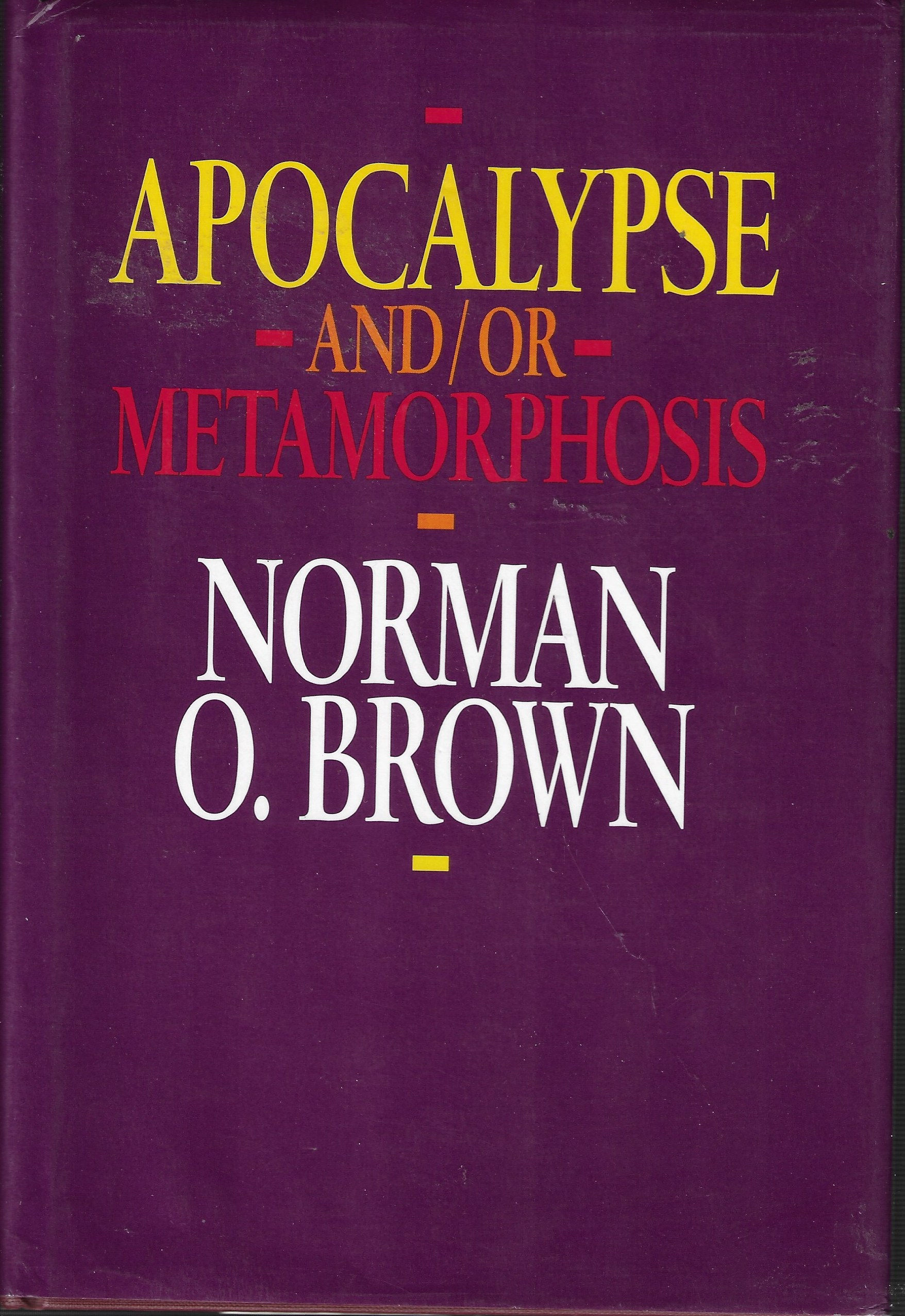 Apocalypse and/or Metamorphosis