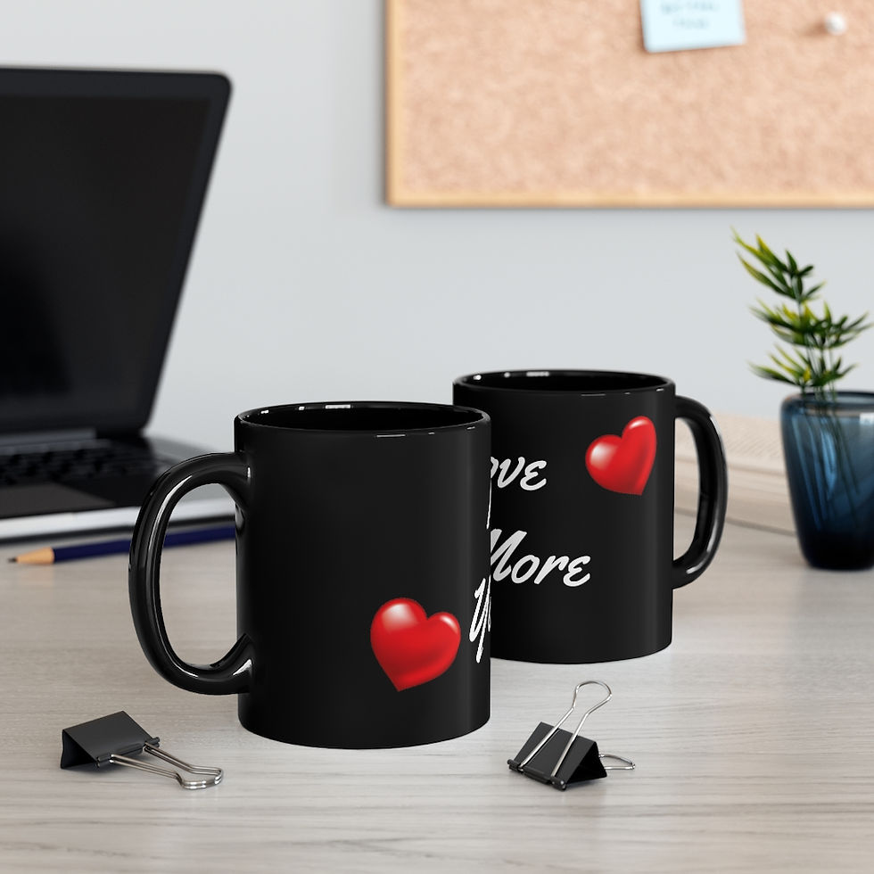 Thumbnail: I Love You More 11oz Black Mug