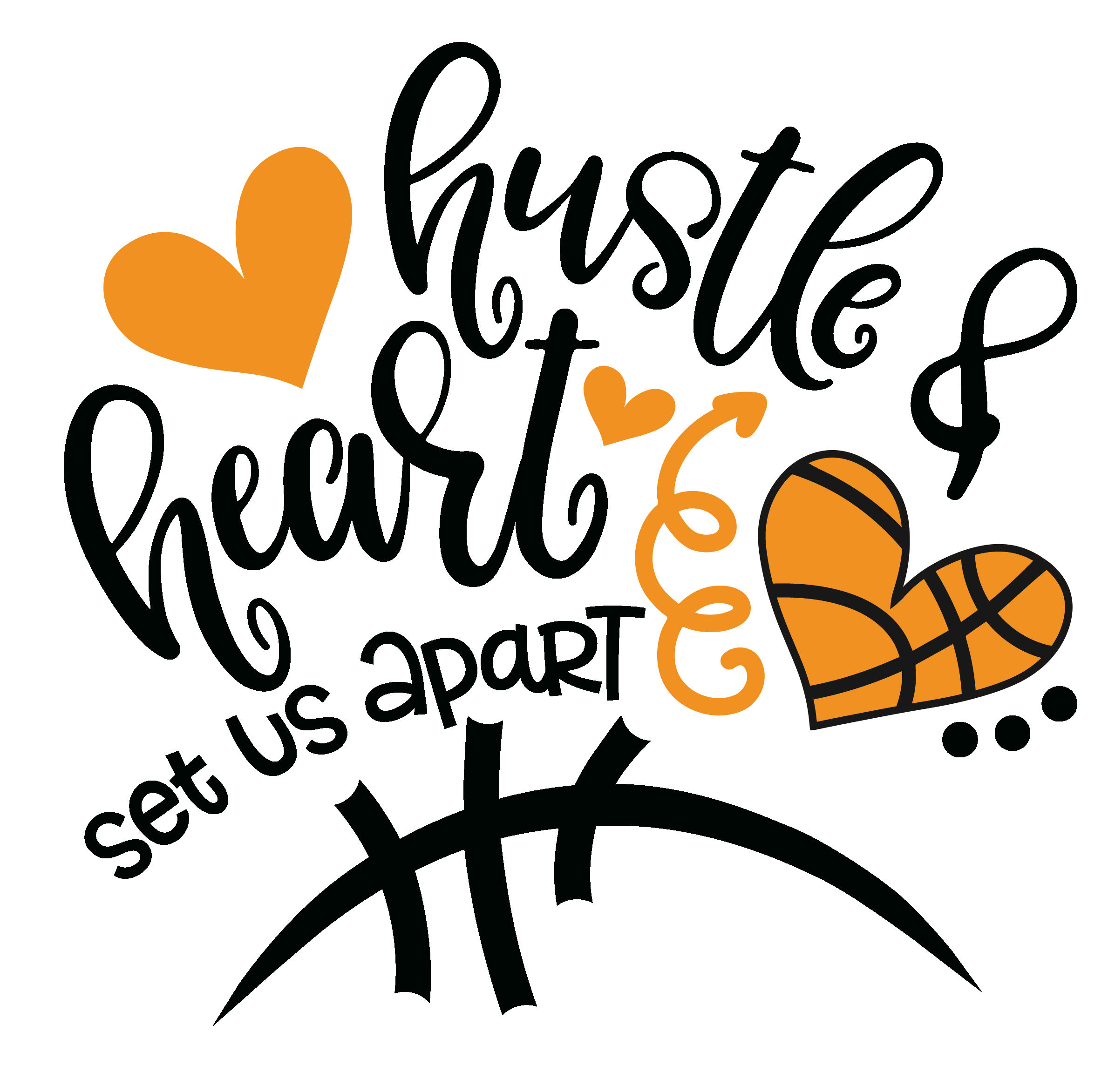 Hustle & Heart - Basketball