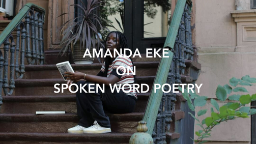 Amanda Eke on Spoken Word Poetry