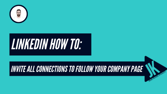 Linkedin how to invite all connections to follow your company page