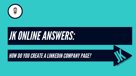How to Create a Linkedin Company Page
