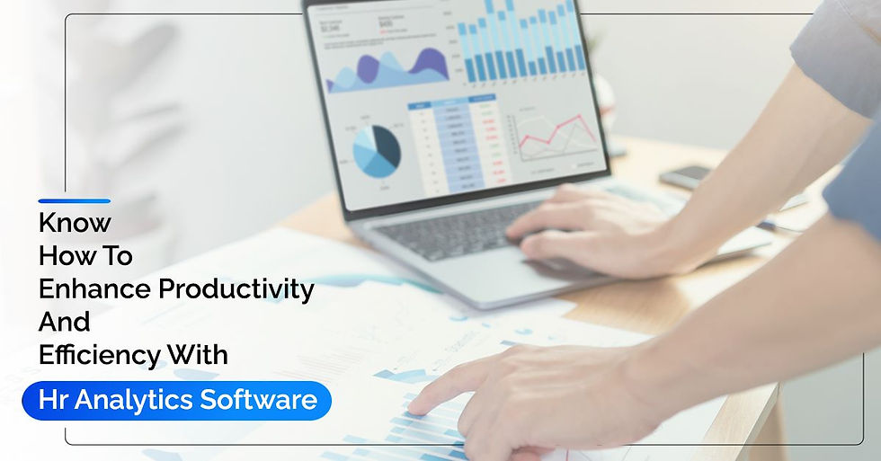 Know How To Enhance Productivity And Efficiency With HR Analytics Software