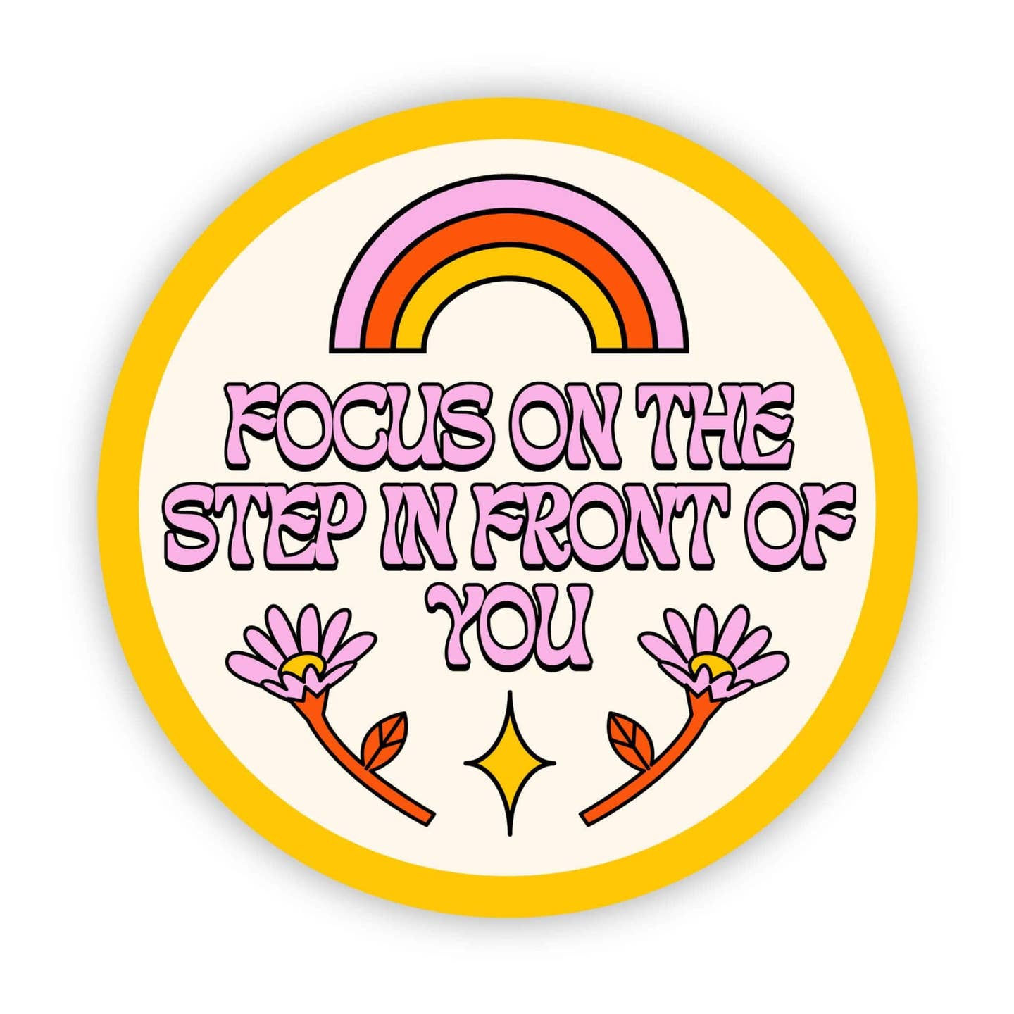 Focus on the Step in Front of You Sticker