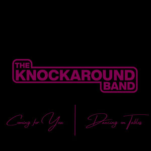 Review: "Dancing On Tables" - The Knockaround Band