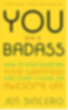 You are a Badass.jpeg