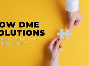 How DME Solutions Are Helping Reduce Opioid Use After Surgery
