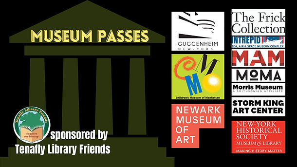 text Museum Passes, includes logos for The Frick Collectyion, The Intrepid Air and Space Museum Complex, Montclair Art Museum, Morris Museum, Storm King Art Center, New York Historical Society, Guggenheim, Children's Museum of Manhattan, Newark Museum of Art