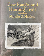 Book cover of Cow Range and Hunting Trail by Malcolm S. Mackay