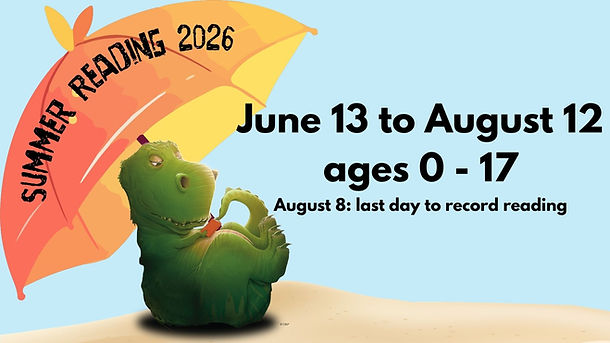 A chubby TRex sits under a beach umbrella labeled Summer Reading 2026.  Included text: June 13 to August 12 for ages 0 to 17. August 8 is the last day to record reading.