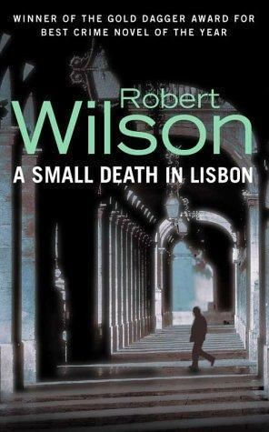 Wilson Robert - A Small Death in Lisbon