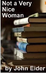 Eider John - Not a Very Nice Woman