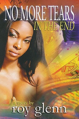 Glenn Roy - No More Tears In The End