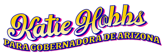 LUCHA_General Elections_Katie Hobbs_Name_SPA-02.png