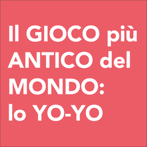 IL GIOCO più antico del MONDO: lo YO-YO