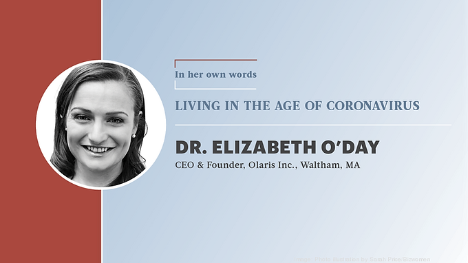 In Her Own Words: Olaris founder Dr. Elizabeth O’Day’s biopharma company was at the crossroads of performance and pandemic