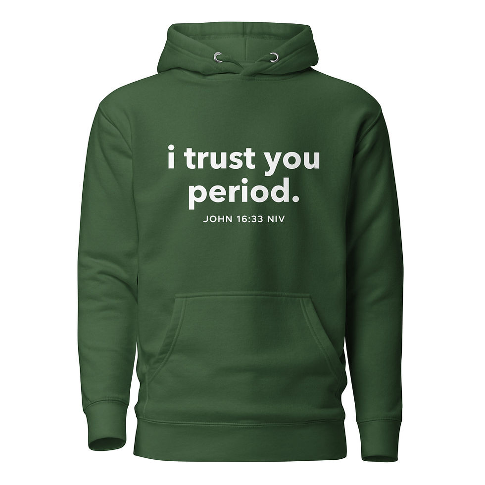 Thumbnail: I Trust You Period. - Hoodie