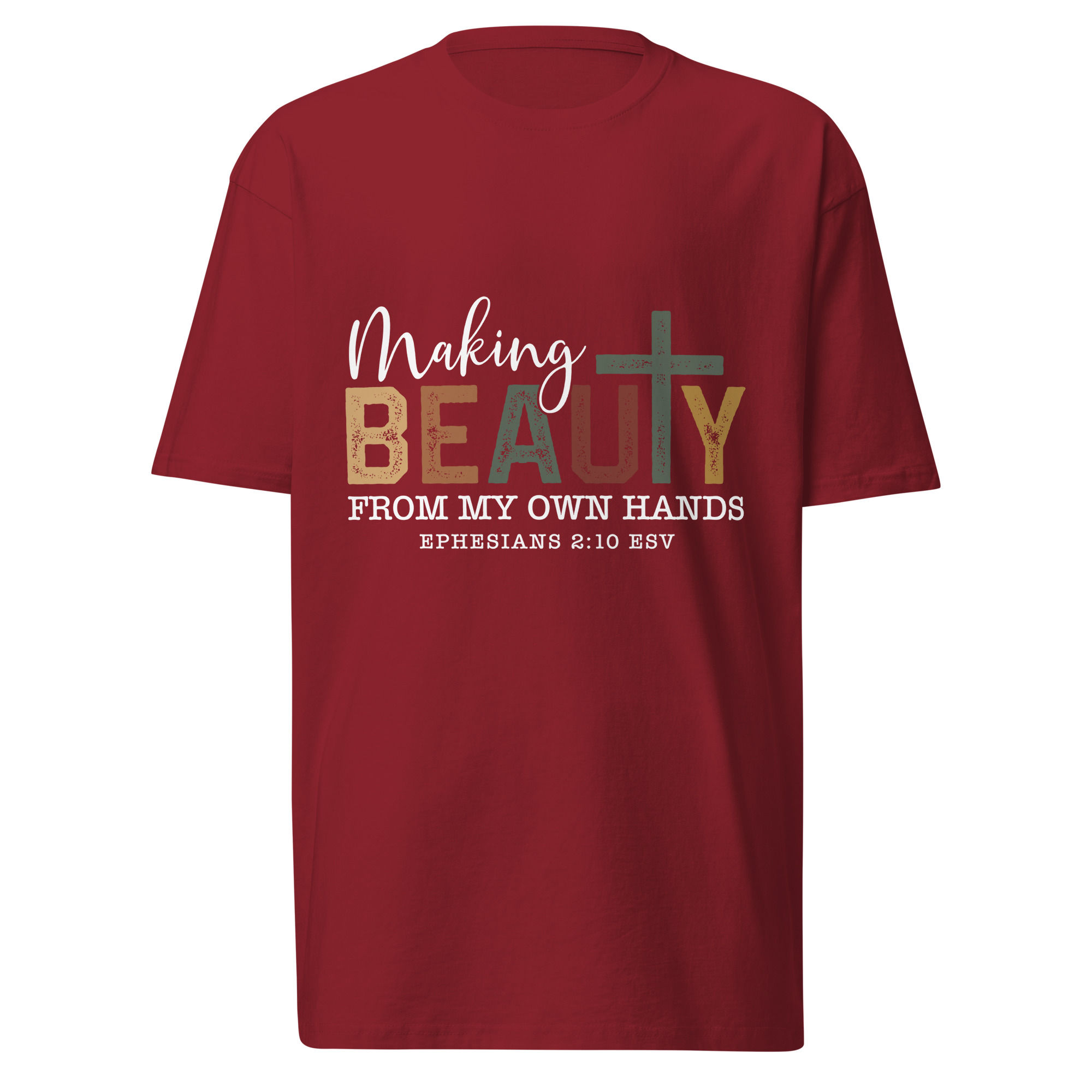 Making Beauty - T-Shirt