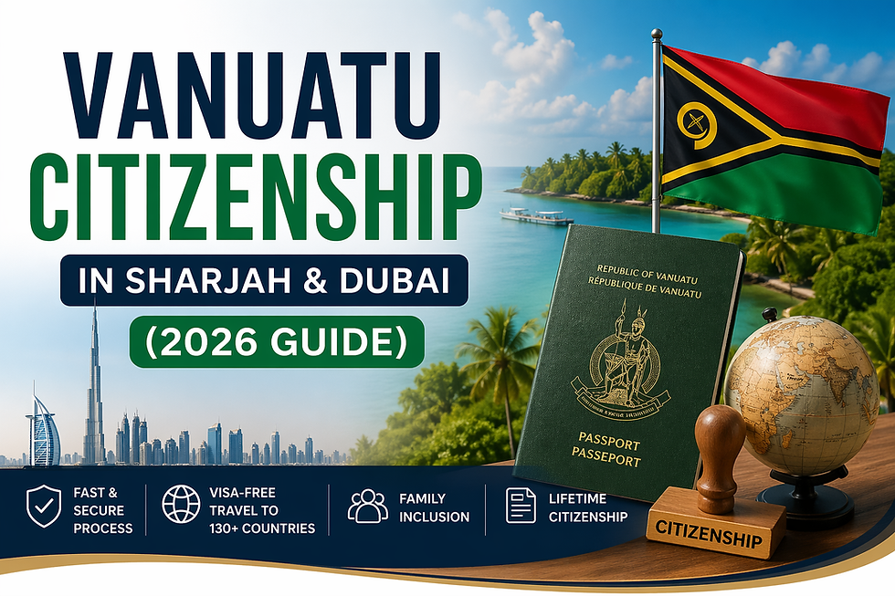 Vanuatu Citizenship in Sharjah & Dubai (2026 Guide)