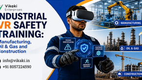 Industrial VR Safety Training: Manufacturing, Oil & Gas and Construction