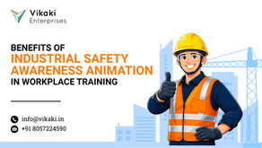 Benefits of Industrial Safety Awareness Animation in Workplace Training