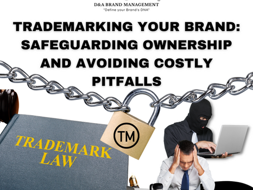 TRADEMARKING YOUR BRAND: Safeguarding ownership and avoiding costly pitfalls.