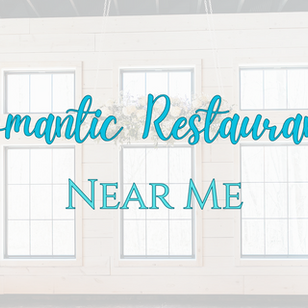 romantic restaurants near me