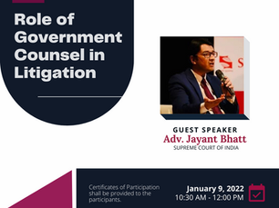 Webinar on “Role of Government Counsel in Litigation” (January 9, 2022)
