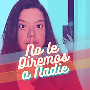 No le diremos a nadie un podcast de Rozando Labios
