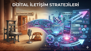 Dijital İletişim Stratejileri: 2026’da Marka Otoritesi İnşa Etmenin Yolları