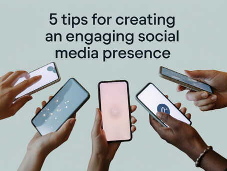 Five Essential Strategies for Building an Engaging Social Media Presence
