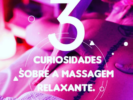 3 curiosidades sobre a massagem relaxante