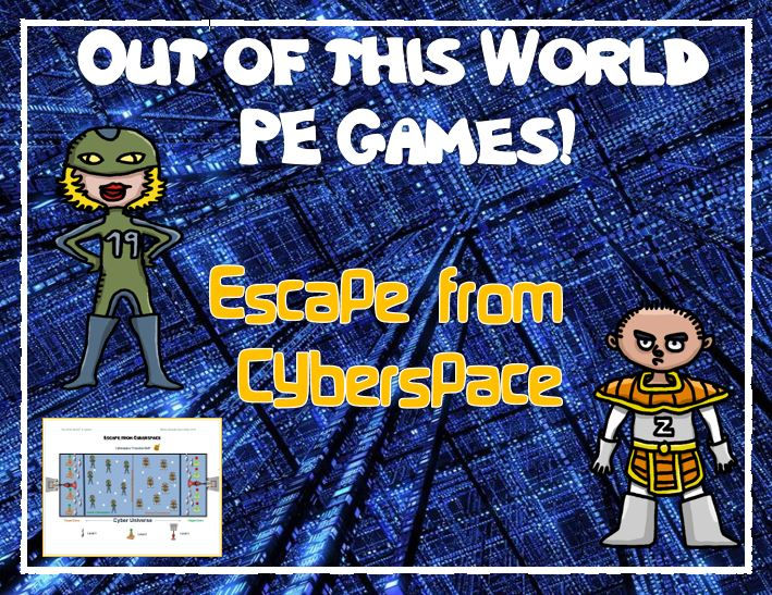 Out of this World PE Games! - "Escape from Cyberspace"