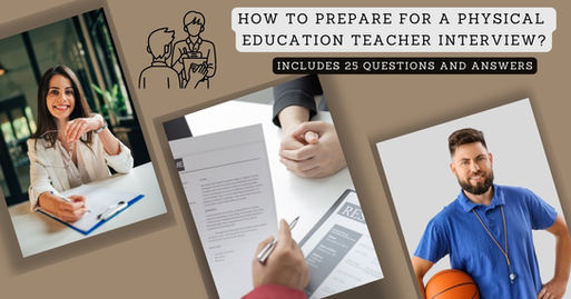 Ace Your PE Interview: Expert Guidance and 25 Physical Education Interview Questions and Answers