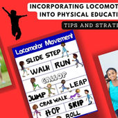 Exploring Locomotor Movements in PE: Unpacking Locomotor Skills and Outlining Teaching Strategies