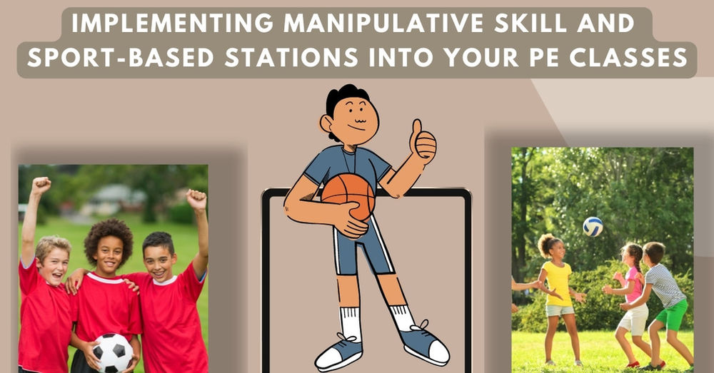 Physical Education Stations Implementing Manipulative Skill and Sport