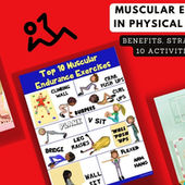 Muscular Endurance in Physical Education: 10 Ideas for Implementing Muscular Endurance Exercises and Activities in PE Classes