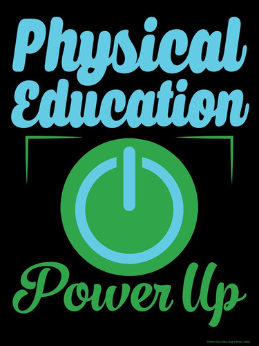 Pe Advocacy Poster Physical Education Power Up Capnpetespowerpe