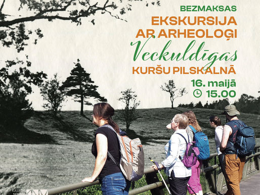EKSKURSIJA AR ARHEOLOĢI VECKULDĪGAS KURŠU PILSKALNĀ