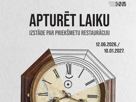 IZSTĀDE PAR PRIEKŠMETU RESTAURĀCIJU "APTURĒT LAIKU"