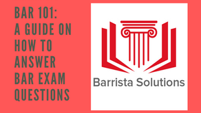 Bar 101: A Guide on How to Answer Bar Exam Questions