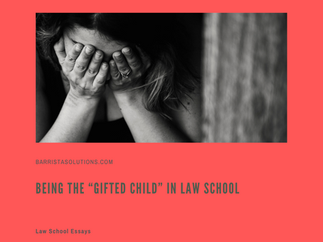 Being the “Gifted Child” in Law School