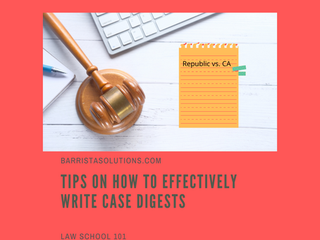 Law School 101: Tips on How to Effectively Write Case Digests