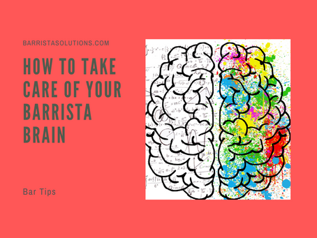 How to take care of your Barrista Brain