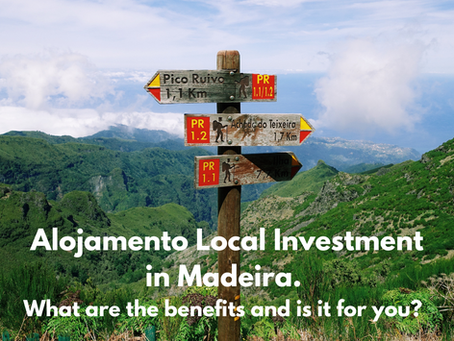 Alojamento Local Investment in Madeira. What are the benefits and is it for you?