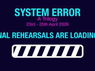 System Error: Final Rehearsals Are Loading...